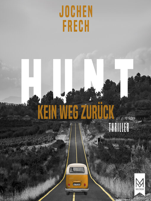 Title details for HUNT – Kein Weg zurück by Jochen Frech - Wait list